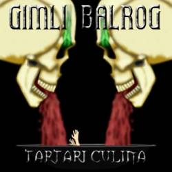 Gimli Balrog : Tartari Culina